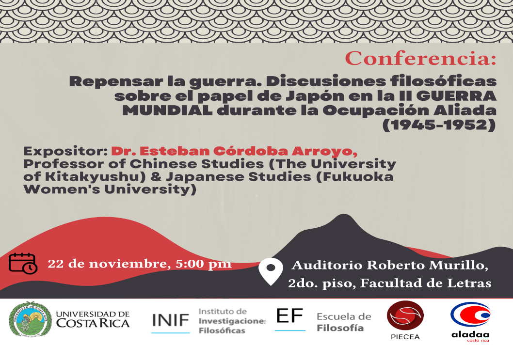 Conferencia: «Repensar la guerra. Discusiones filosóficas sobre el papel de Japón en la 2GM durante la Ocupación Aliada (1945-1952)»
